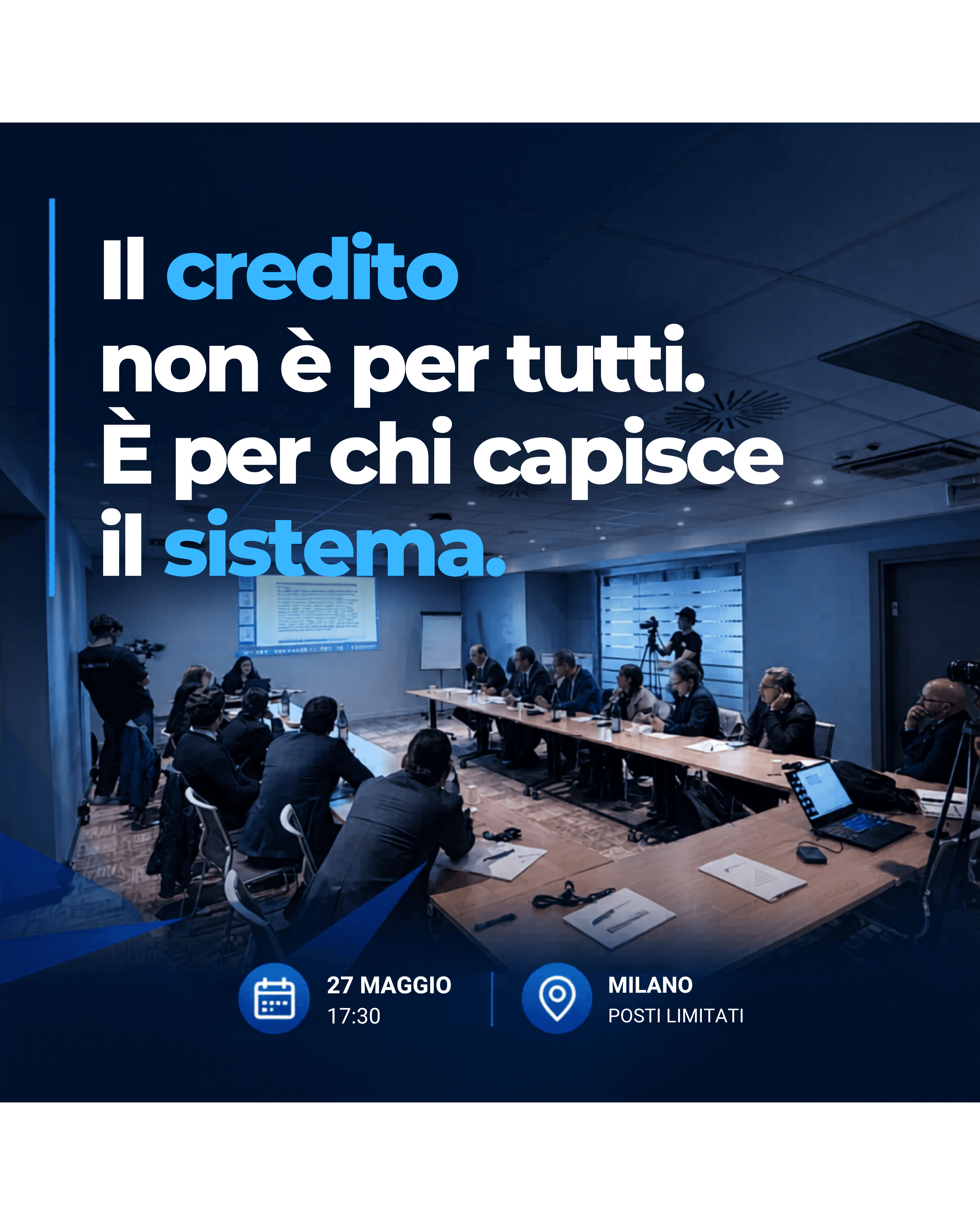 Il credito non e' per tutti, e' per chi capisce il sistema - evento Broker Associati