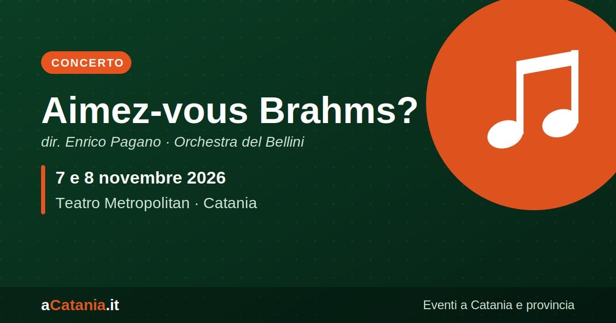 Aimez-vous Brahms?, Teatro Metropolitan, 7 e 8 novembre 2026