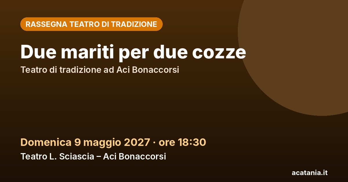 Due mariti per due cozze, 9 maggio 2027 – Teatro Stabile di Acireale