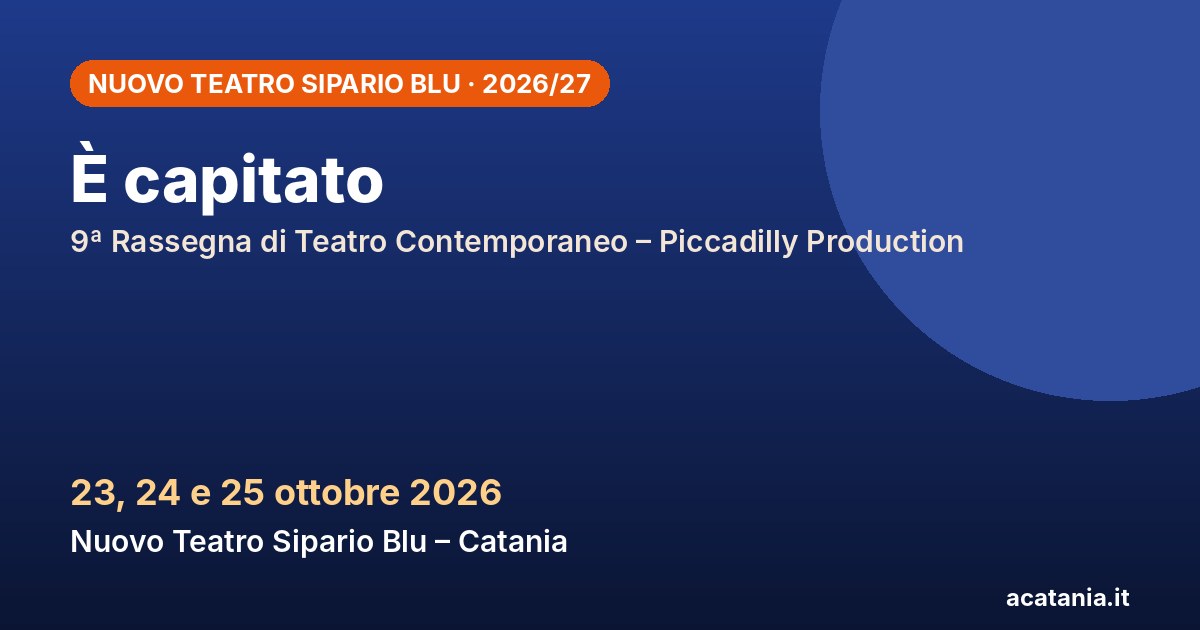È capitato al Nuovo Teatro Sipario Blu, 23-25 ottobre 2026