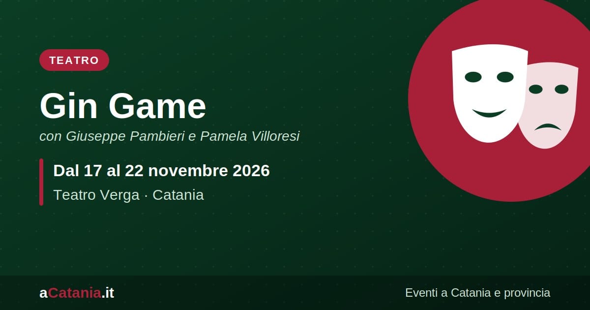 Gin Game al Teatro Verga di Catania, dal 17 al 22 novembre 2026