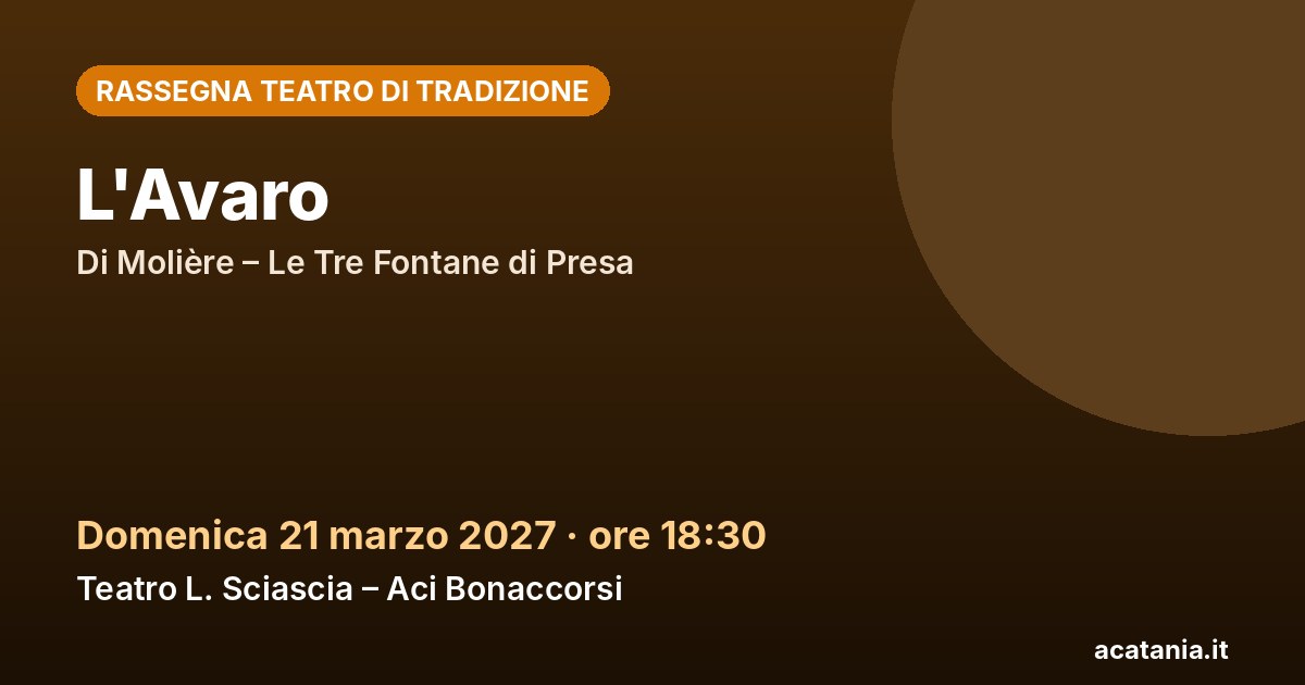 L'Avaro, 21 marzo 2027 – Teatro Stabile di Acireale
