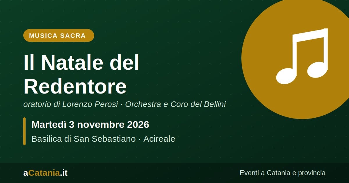 Il Natale del Redentore, Basilica di San Sebastiano, Acireale, martedì 3 novembre 2026