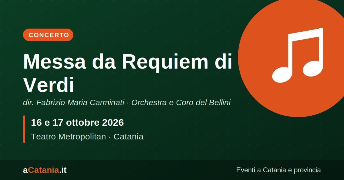 Messa da Requiem di Verdi, Teatro Metropolitan, 16 e 17 ottobre 2026