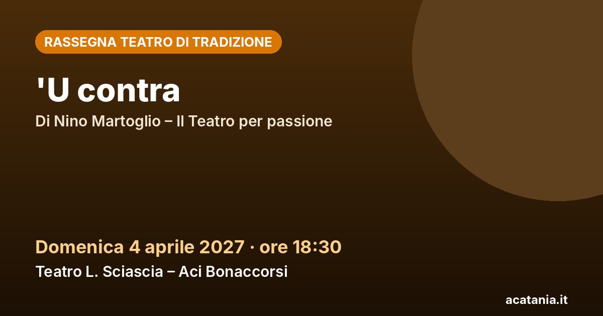 'U contra, 4 aprile 2027 – Teatro Stabile di Acireale