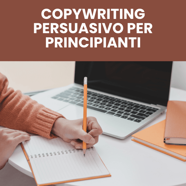 Copywriting persuasivo per principianti Copywriting persuasivo per principianti
