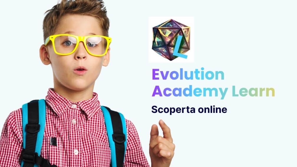 Percorso Scoperta Online – Evolution Academy Learn