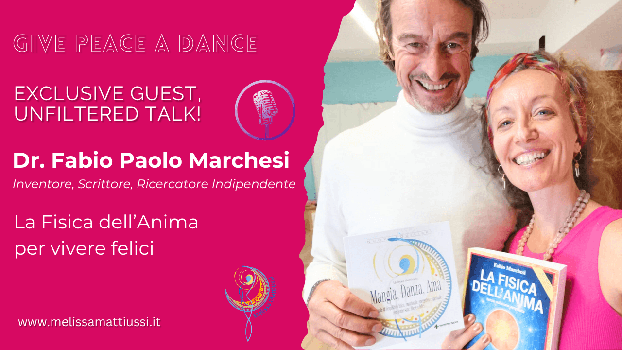 La Fisica dell'Anima per vivere felici. Intervista al Dr. Fabio Paolo Marchesi La Fisica dell'Anima per vivere felici. Intervista al Dr. Fabio Paolo Marchesi