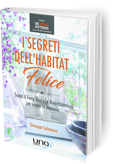 I segreti dell'Habitat Felice di Giuseppe Salamone I segreti dell'Habitat Felice di Giuseppe Salamone