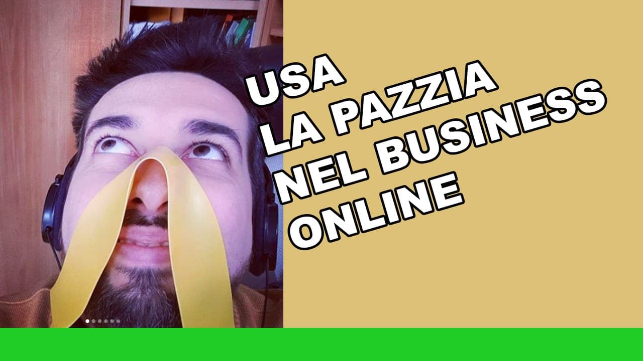 Business online? Usa la pazzia Business online? Usa la pazzia