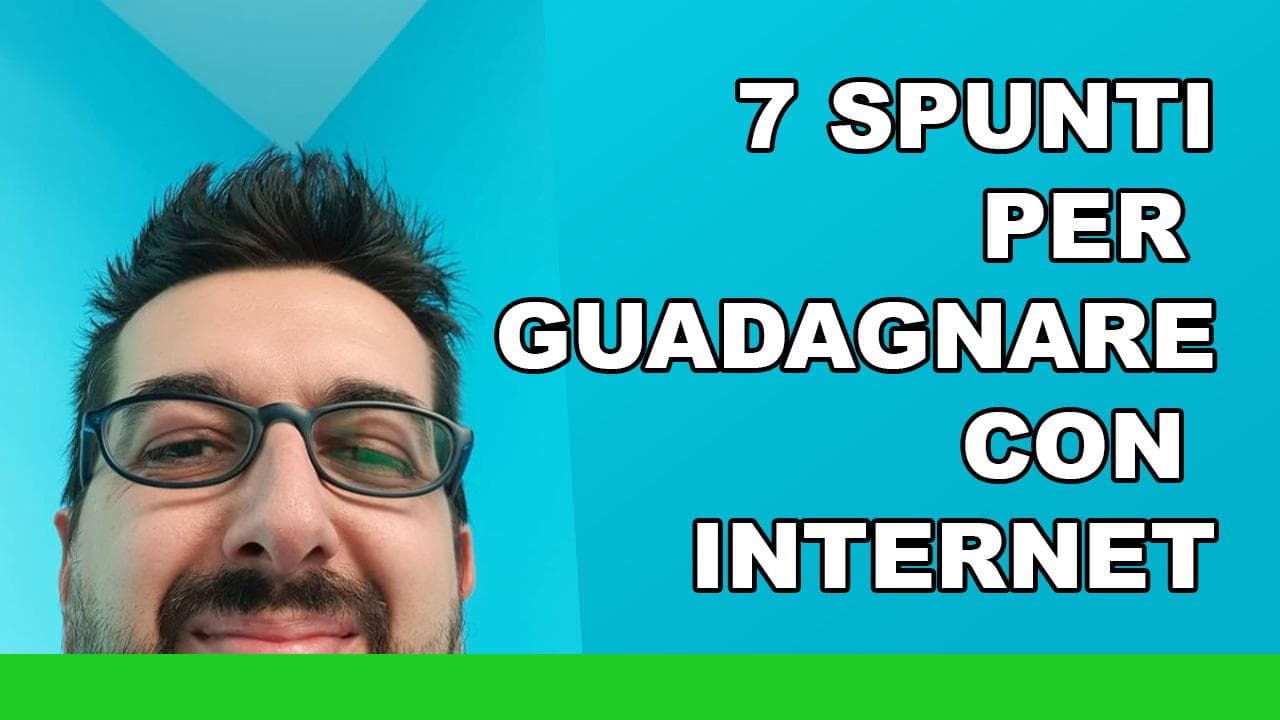 7 spunti per guadagnare con Internet 7 spunti per guadagnare con Internet