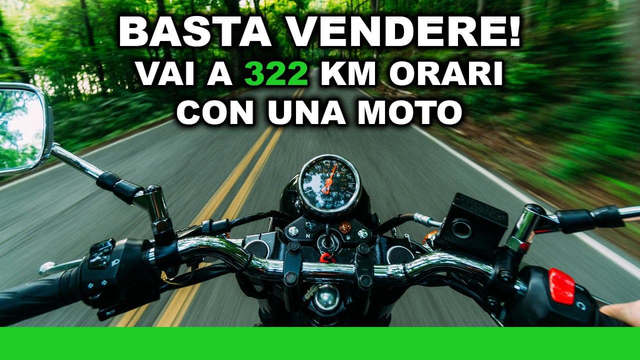 Basta vendere! Vai a 322 km orari con una moto Basta vendere! Vai a 322 km orari con una moto