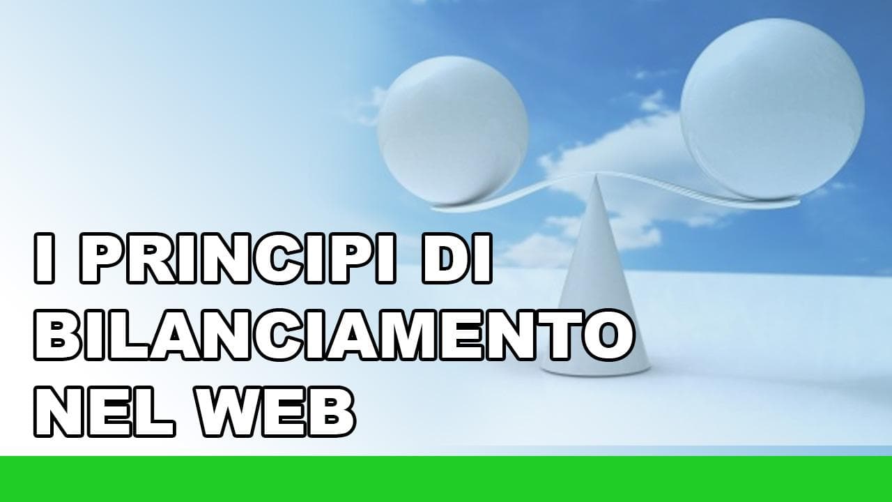 I principi di bilanciamento nel Web I principi di bilanciamento nel Web