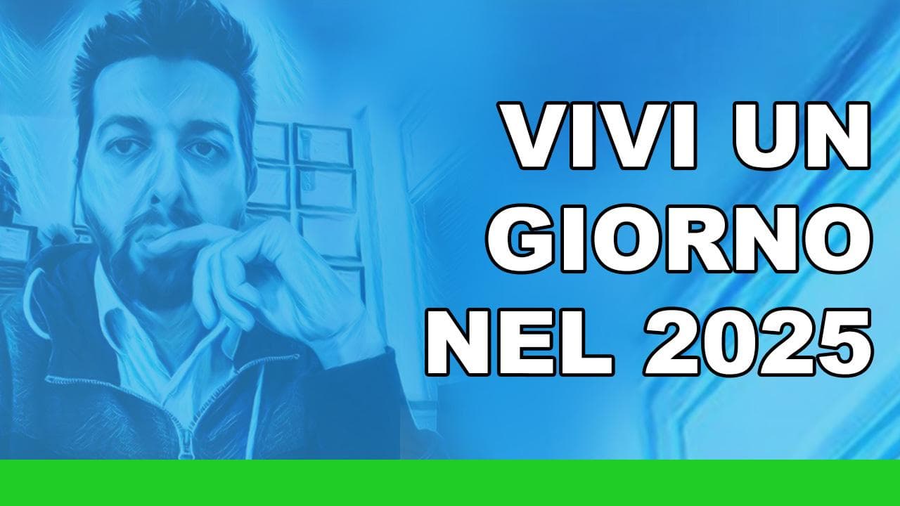 Vivi un giorno nel 2025 Vivi un giorno nel 2025