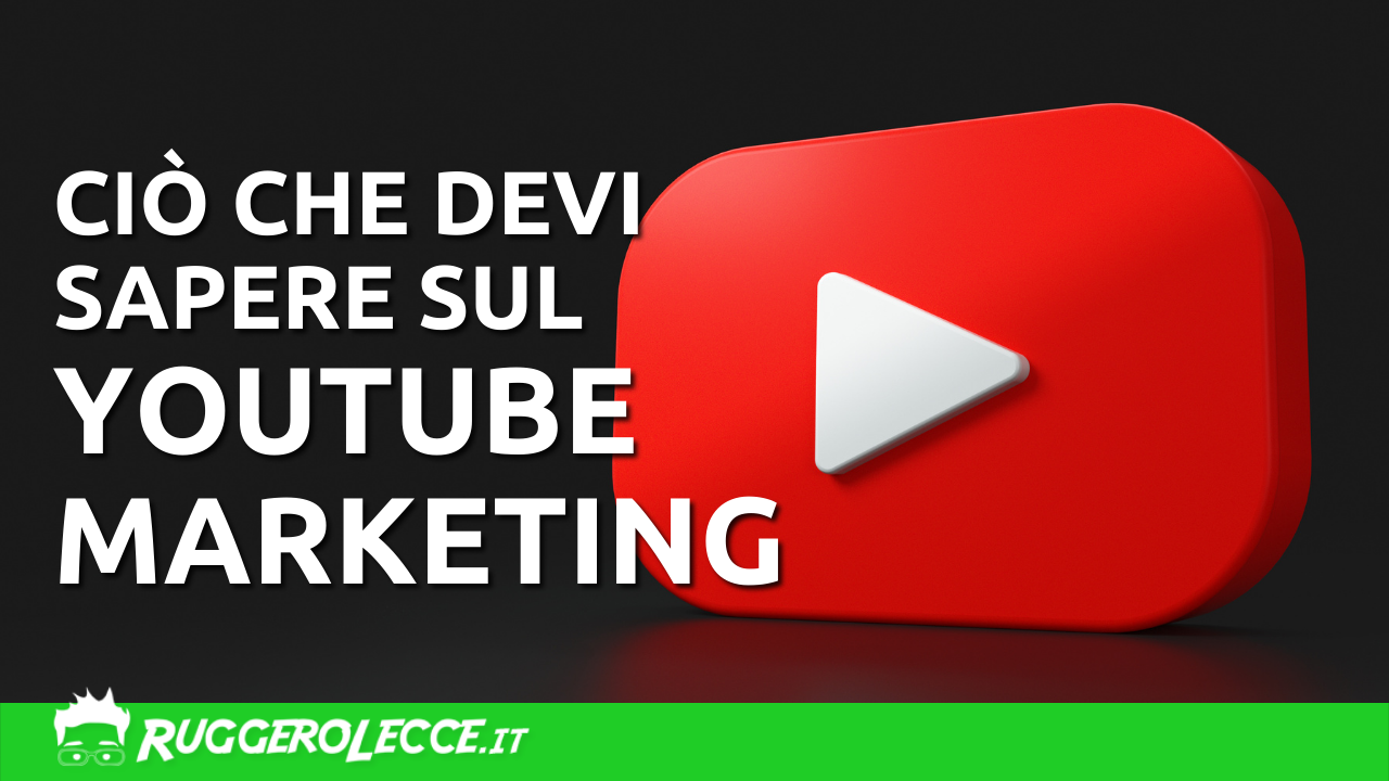 Ciò che devi sapere sul Youtube marketing Ciò che devi sapere sul Youtube marketing