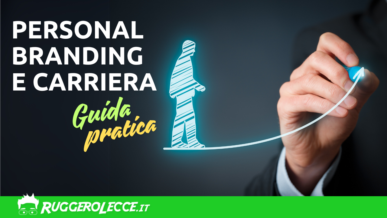 Come il Personal Branding può trasformare la tua carriera Come il Personal Branding può trasformare la tua carriera