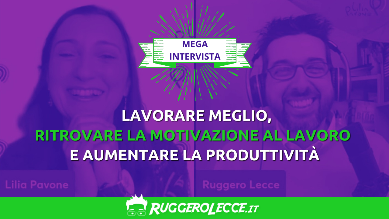 Consigli per lavorare meglio, trovare la motivazione e aumentare la produttività Consigli per lavorare meglio, trovare la motivazione e aumentare la produttività