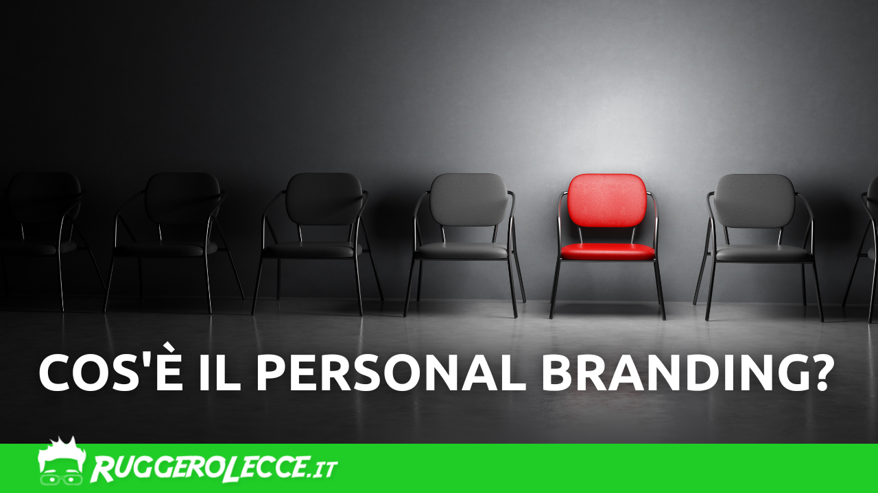 Cos'è il personal branding? Cos'è il personal branding?