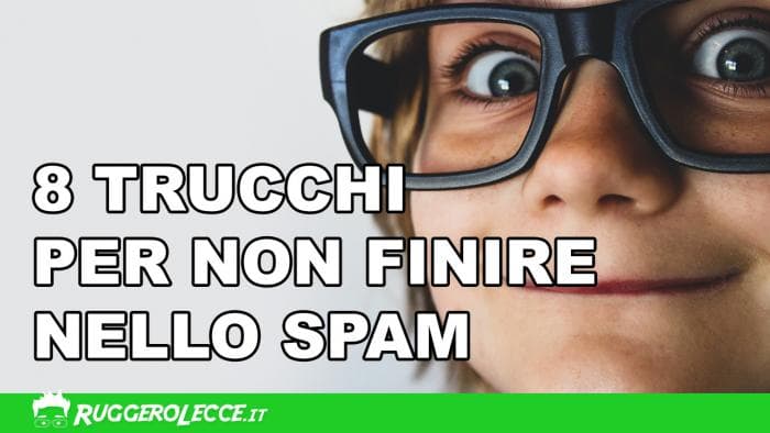 8 trucchi per aumentare il tasso di deliverability e non finire nello spam 8 trucchi per aumentare il tasso di deliverability e non finire nello spam