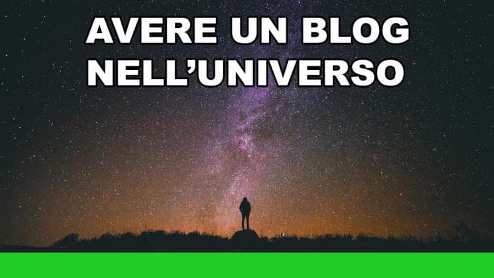 Avere un Blog nell'Universo e Blog business Avere un Blog nell'Universo e Blog business