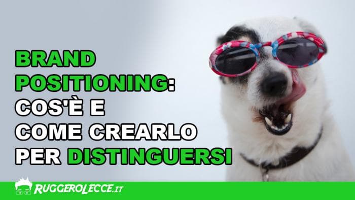 Brand Positioning: cos'è e come crearlo per distinguersi Brand Positioning: cos'è e come crearlo per distinguersi
