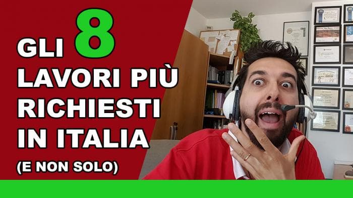 Gli 8 lavori più richiesti in Italia (e non solo) Gli 8 lavori più richiesti in Italia (e non solo)
