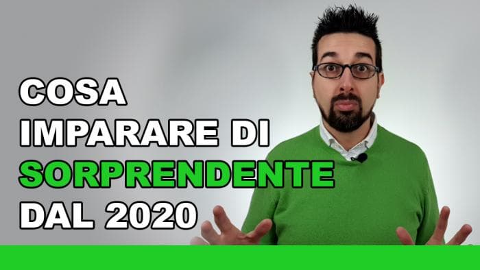 Cosa imparare di SORPRENDENTE dal 2020 Cosa imparare di SORPRENDENTE dal 2020