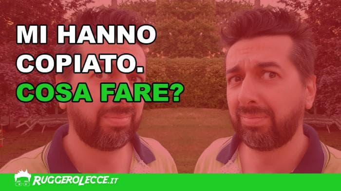 Mi hanno copiato. Cosa fare? Mi hanno copiato. Cosa fare?