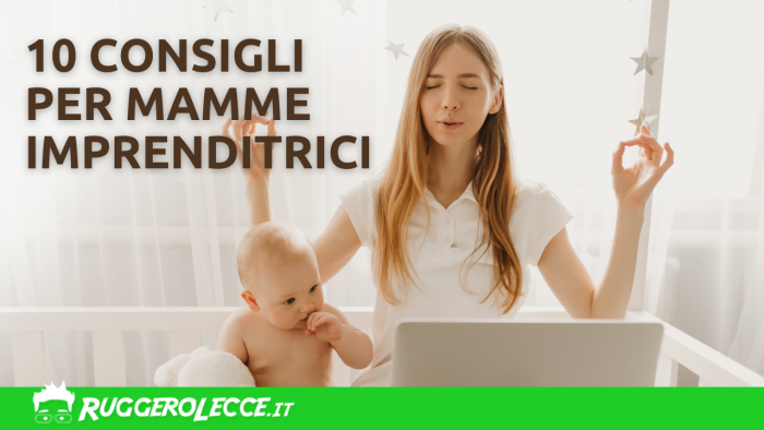 10 consigli essenziali per le mamme imprenditrici: conciliare affari e famiglia 10 consigli essenziali per le mamme imprenditrici: conciliare affari e famiglia
