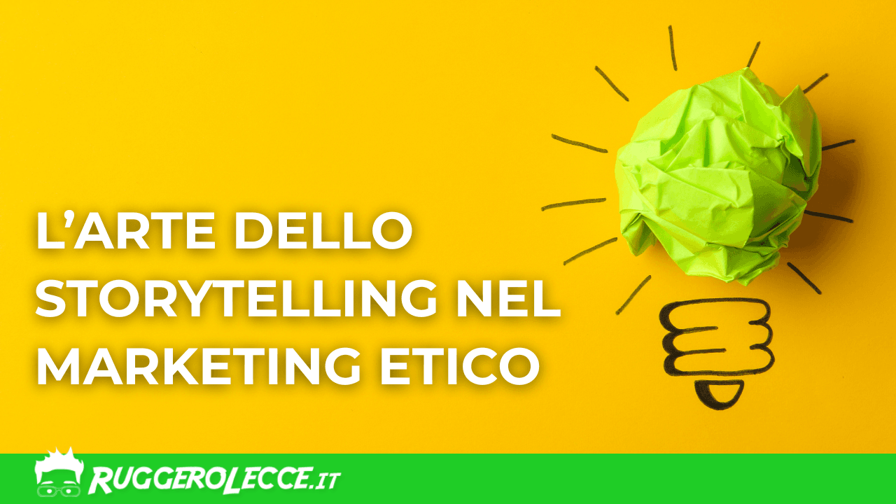 L’arte dello storytelling nel marketing etico: raccontarsi per connettersi davvero L’arte dello storytelling nel marketing etico: raccontarsi per connettersi davvero
