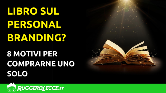 Libro sul personal branding? 8 motivi per comprarne uno solo Libro sul personal branding? 8 motivi per comprarne uno solo