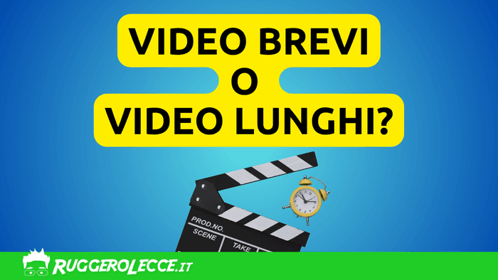 Meglio creare video brevi o lunghi? Quali funzionano meglio? Meglio creare video brevi o lunghi? Quali funzionano meglio?