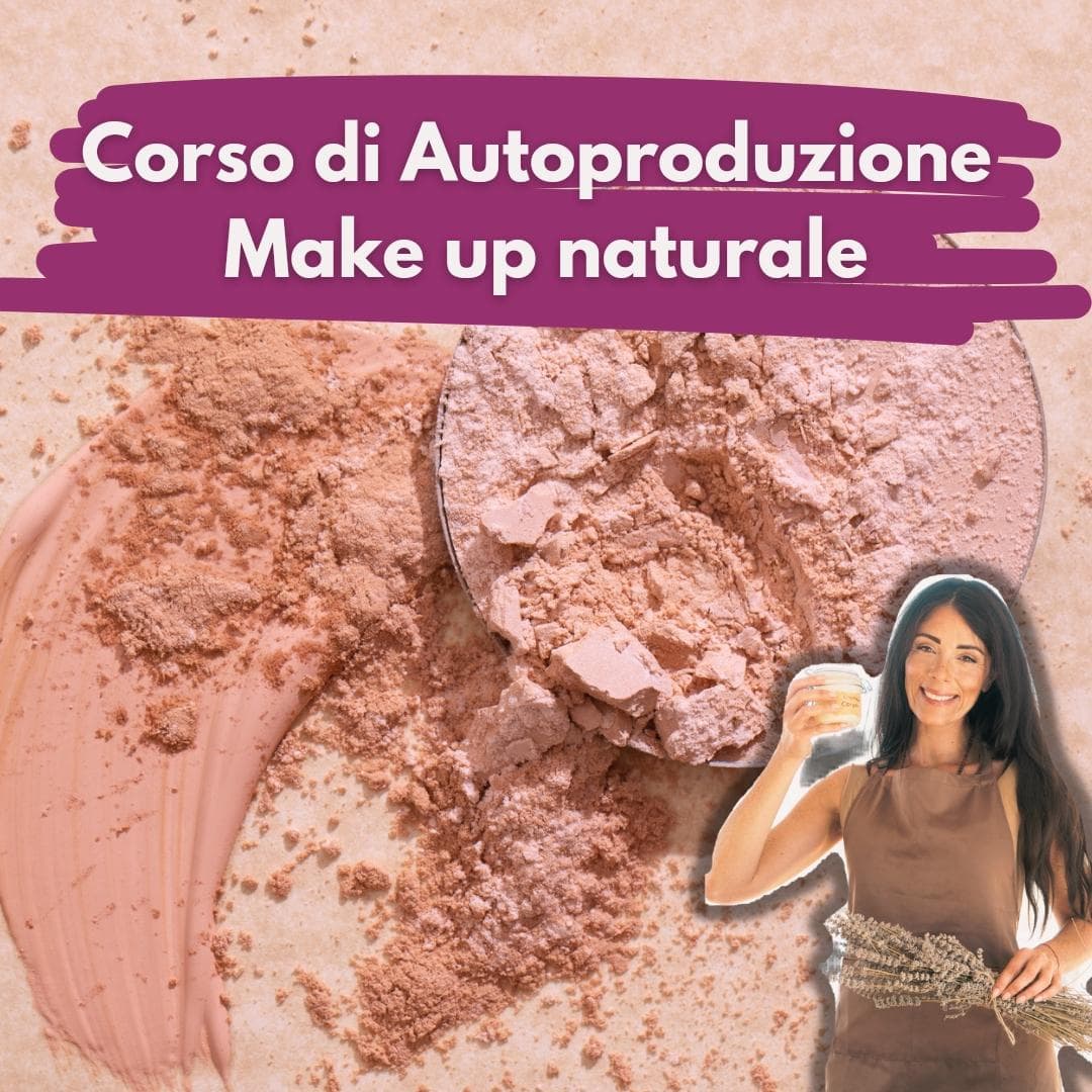 Corso di Autoproduzione Make Up Corso di Autoproduzione Make Up