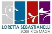 Loretta Sebastianelli - Scrittrice Maga Loretta Sebastianelli - Scrittrice Maga