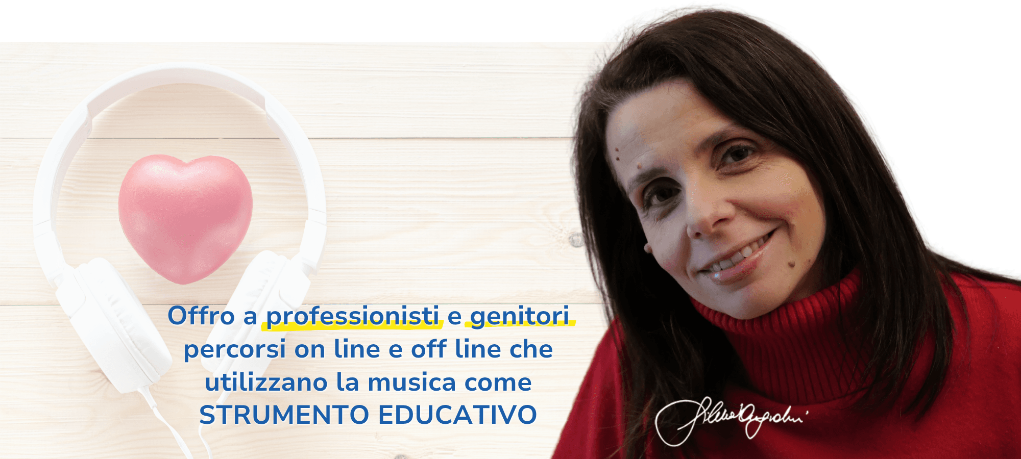 Offro a professionisti e genitori percorsi on line e off line che utilizzano la musica come strumento educativo