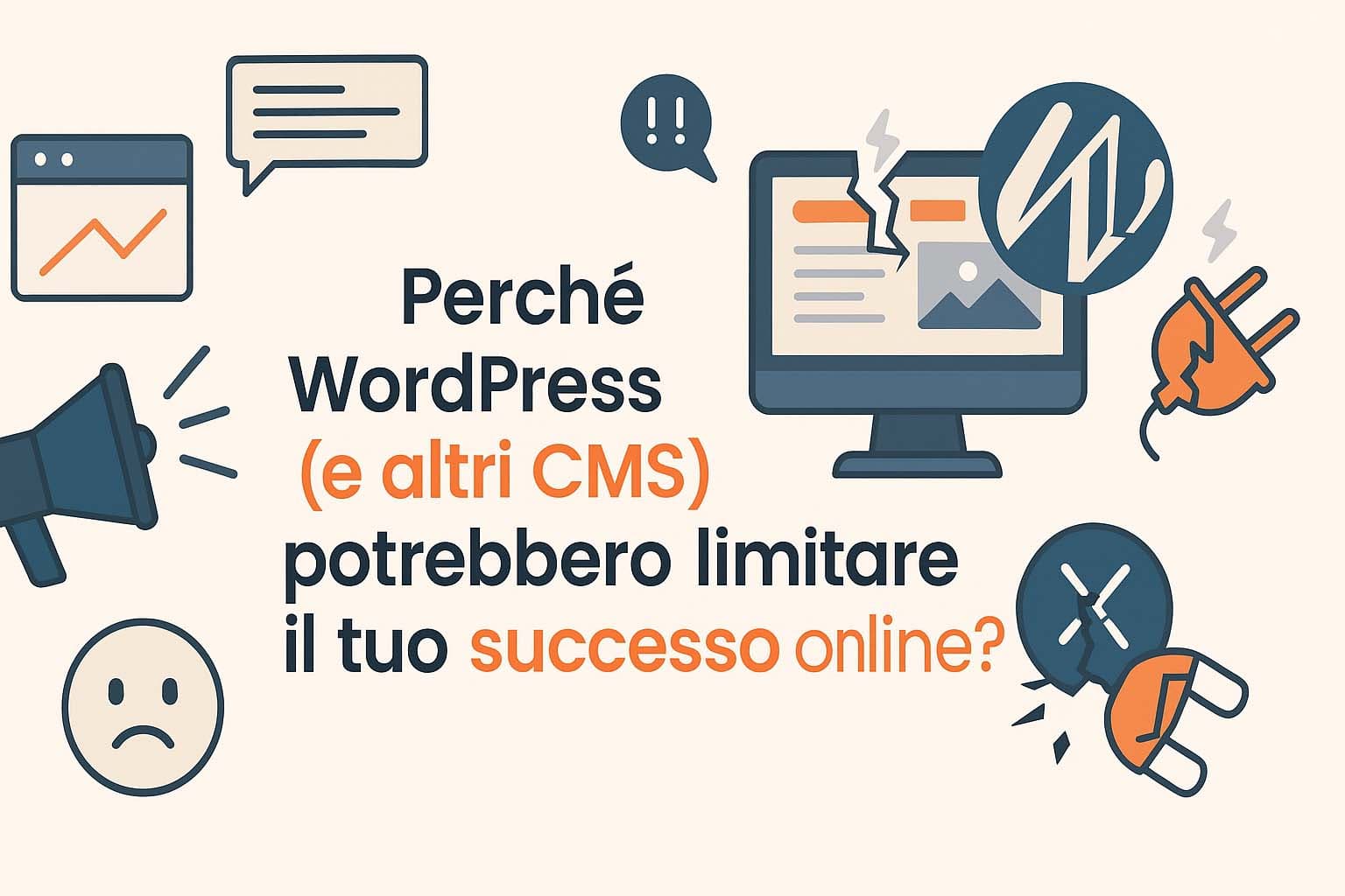 Perché WordPress (e altri CMS) potrebbero limitare il tuo successo online? Perché WordPress (e altri CMS) potrebbero limitare il tuo successo online?