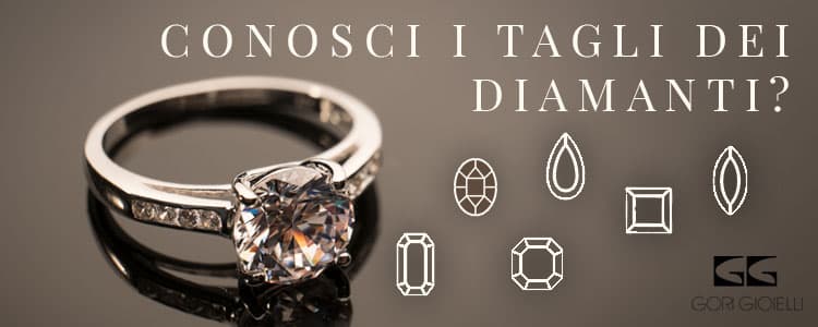 CONOSCI I TAGLI DEI DIAMANTI? CONOSCI I TAGLI DEI DIAMANTI?