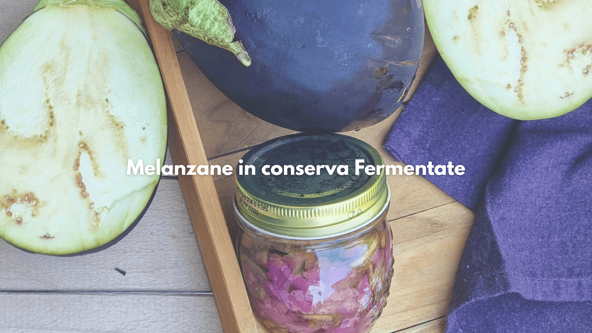 Conserva di melanzane fermentata: ricette di melanzane sott'olio fermentate Conserva di melanzane fermentata: ricette di melanzane sott'olio fermentate