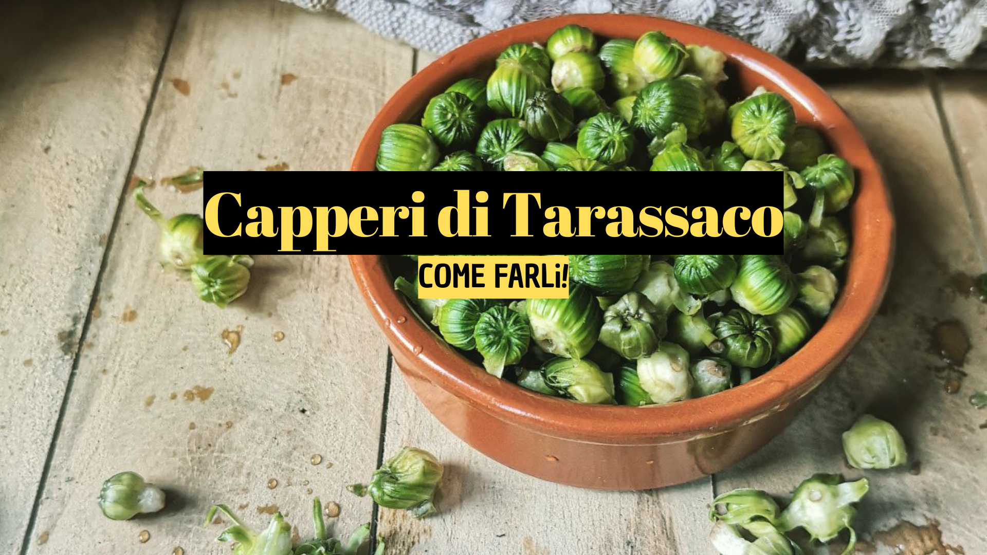 Capperi di tarassaco: ricetta sotto sale e in salamoia Capperi di tarassaco: ricetta sotto sale e in salamoia