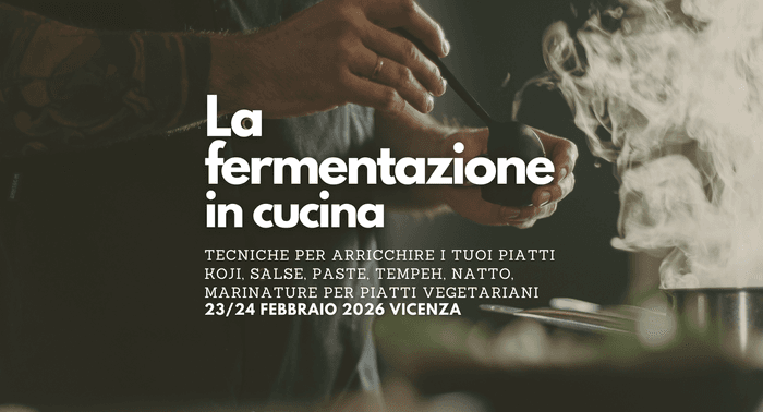 Masterclass Fermentazione Vicenza Fermentazione degli alimenti in Veneto